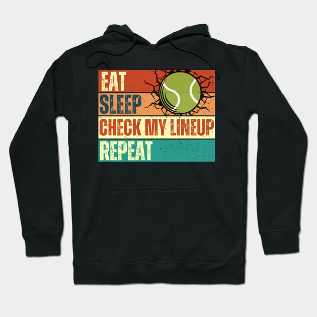 Eat Sleep Check My Lineup Repeat Tennis Hoodie by Annabelhut